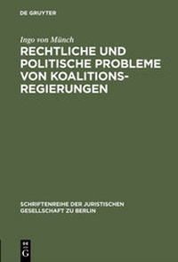 Abbildung von: Rechtliche und politische Probleme von Koalitionsregierungen - De Gruyter