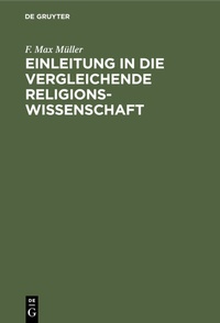 Abbildung von: Einleitung in die vergleichende Religionswissenschaft - De Gruyter