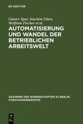 Cover: Automatisierung und Wandel der betrieblichen Arbeitswelt - De Gruyter