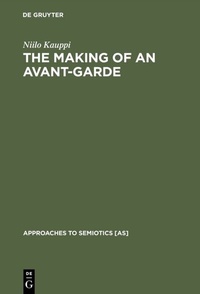 Enlarge image Cover: The Making of an Avant-Garde - De Gruyter Mouton
