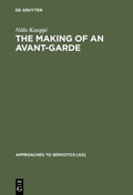 Cover: The Making of an Avant-Garde - De Gruyter Mouton