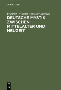 Abbildung von: Deutsche Mystik zwischen Mittelalter und Neuzeit - De Gruyter
