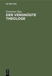 Abbildung von: Der vergnügte Theologe - De Gruyter