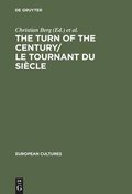Cover: The Turn of the Century/Le tournant du si&egrave;cle - De Gruyter