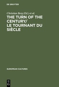 Cover: The Turn of the Century/Le tournant du si&egrave;cle - De Gruyter