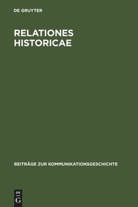 Enlarge image Cover: Relationes Historicae - De Gruyter