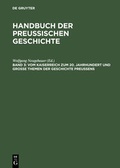 Cover: Handbuch der Preu&szlig;ischen Geschichte / Vom Kaiserreich zum 20. Jahrhundert und Gro&szlig;e Themen der Geschichte Preu&szlig;ens - De Gruyter