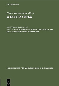 Abbildung von: Die apokryphen Briefe des Paulus an die Laodicener und Korinther - De Gruyter