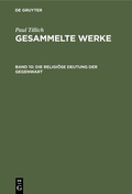 Cover: Die religi&ouml;se Deutung der Gegenwart - De Gruyter