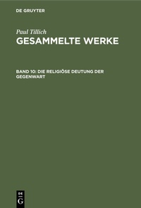 Abbildung von: Die religiöse Deutung der Gegenwart - De Gruyter
