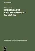 Cover: On Studying Organizational Cultures - De Gruyter
