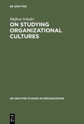 Cover: On Studying Organizational Cultures - De Gruyter