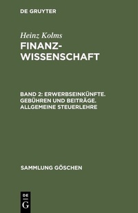 Abbildung von: Erwerbseinkünfte. Gebühren und Beiträge. Allgemeine Steuerlehre - De Gruyter