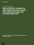 Cover: Realistische Themen in der griechischen Kunst der archaischen und klassischen Zeit - De Gruyter