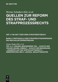Abbildung von: 2. Lesung: Besonderer Teil. - Schutz des Volkes (Rasse. Erbgut. - Schutz der Bewegung. - Angriffe auf die Wirtschaftskraft.) - Überprüfung der 2. Lesung. Gesamtregister - De Gruyter