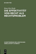 Cover: Die Effektivit&auml;t von Recht als Rechtsproblem - De Gruyter
