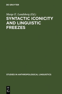 Enlarge image Cover: Syntactic Iconicity and Linguistic Freezes - De Gruyter Mouton