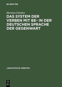 Abbildung von: Das System der Verben mit BE- in der deutschen Sprache der Gegenwart - De Gruyter Mouton