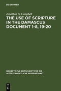 Cover: The Use of Scripture in the Damascus Document 1-8, 19-20 - De Gruyter