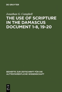Enlarge image Cover: The Use of Scripture in the Damascus Document 1-8, 19-20 - De Gruyter