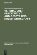 Cover: Verbraucherkreditrecht, AGB-Gesetz und Kreditwirtschaft - De Gruyter