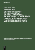 Cover: Runische Schriftkultur in kontinental-skandinavischer und -angels&auml;chsischer Wechselbeziehung - De Gruyter