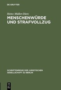 Cover: Menschenw&uuml;rde und Strafvollzug - De Gruyter