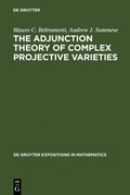 Bild: The Adjunction Theory of Complex Projective Varieties - De Gruyter