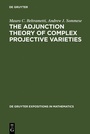 Cover: The Adjunction Theory of Complex Projective Varieties - De Gruyter