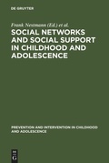 Cover: Social Networks and Social Support in Childhood and Adolescence - De Gruyter