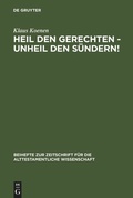 Cover: Heil den Gerechten - Unheil den S&uuml;ndern! - De Gruyter