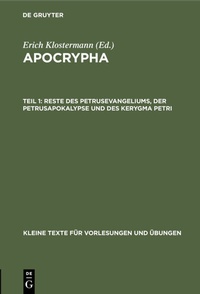Abbildung von: Reste des Petrusevangeliums, der Petrusapokalypse und des Kerygma Petri - De Gruyter