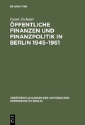 Abbildung von: Öffentliche Finanzen und Finanzpolitik in Berlin 1945-1961 - De Gruyter