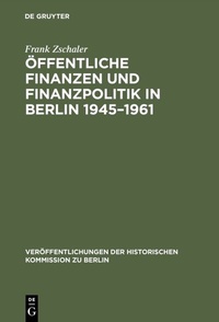Abbildung von: Öffentliche Finanzen und Finanzpolitik in Berlin 1945-1961 - De Gruyter
