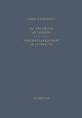 Cover: Tatiani Oratio ad Graecos. Theophili Antiocheni ad Autolycum - De Gruyter