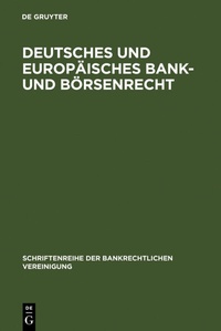 Abbildung von: Deutsches und europäisches Bank- und Börsenrecht - De Gruyter