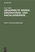 Cover: Vorlesung &uuml;ber Hegel - De Gruyter
