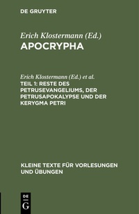 Abbildung von: Reste des Petrusevangeliums, der Petrusapokalypse und der Kerygma Petri - De Gruyter