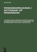Cover: Internationales Verzeichnis der Monogramme bildender K&uuml;nstler seit 1850 / International List of Monograms in the Visual Arts since 1850 - De Gruyter