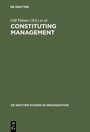 Cover: Constituting Management - De Gruyter