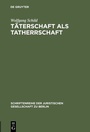 Cover: Täterschaft als Tatherrschaft - De Gruyter