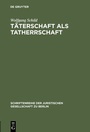 Cover: Täterschaft als Tatherrschaft - De Gruyter