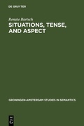 Cover: Situations, Tense, and Aspect - De Gruyter Mouton