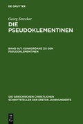 Cover: Die Pseudoklementinen / Konkordanz zu den Pseudoklementinen. Teil 1 - De Gruyter