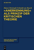 Cover: "Anerkennung" als Prinzip der Kritischen Theorie - De Gruyter