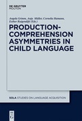 Cover: Production-Comprehension Asymmetries in Child Language - De Gruyter Mouton