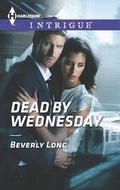 Cover: Dead by Wednesday - HARLEQUIN INTRIGUE