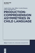 Cover: Production-Comprehension Asymmetries in Child Language - De Gruyter Mouton