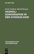 Cover: Vaginalsonographie in der Gyn&auml;kologie - De Gruyter
