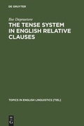 Cover: The Tense System in English Relative Clauses - De Gruyter Mouton